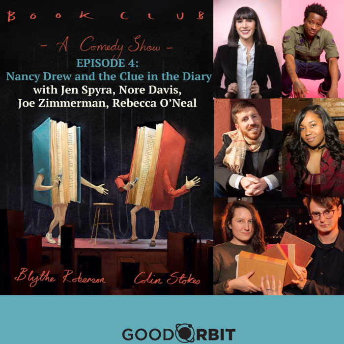 Book Club: A Comedy Show Ep 4:  Nancy Drew and the Clue in the Diary w/Jen Spyra, Nore Davis, Joe Zimmerman, Rebecca O’Neal and hosts Blythe Roberson and Colin Stokes