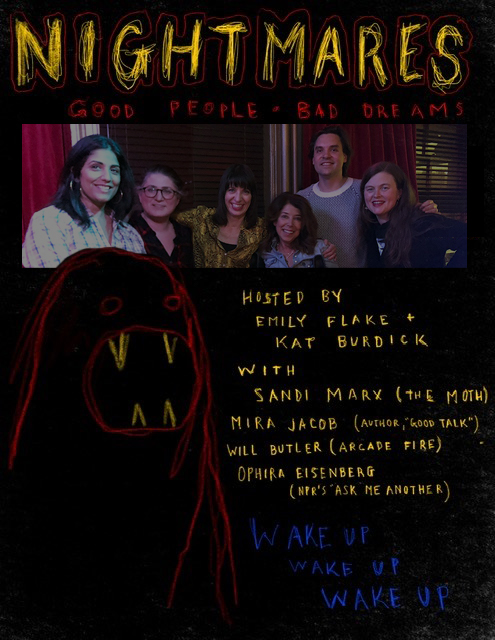 Nightmares: Funny People, Scary Dreams Ep 4: Mira Jacob, Ophira Eisenberg, Will Butler (Arcade Fire) w/ Emily Flake and Kat Burdick