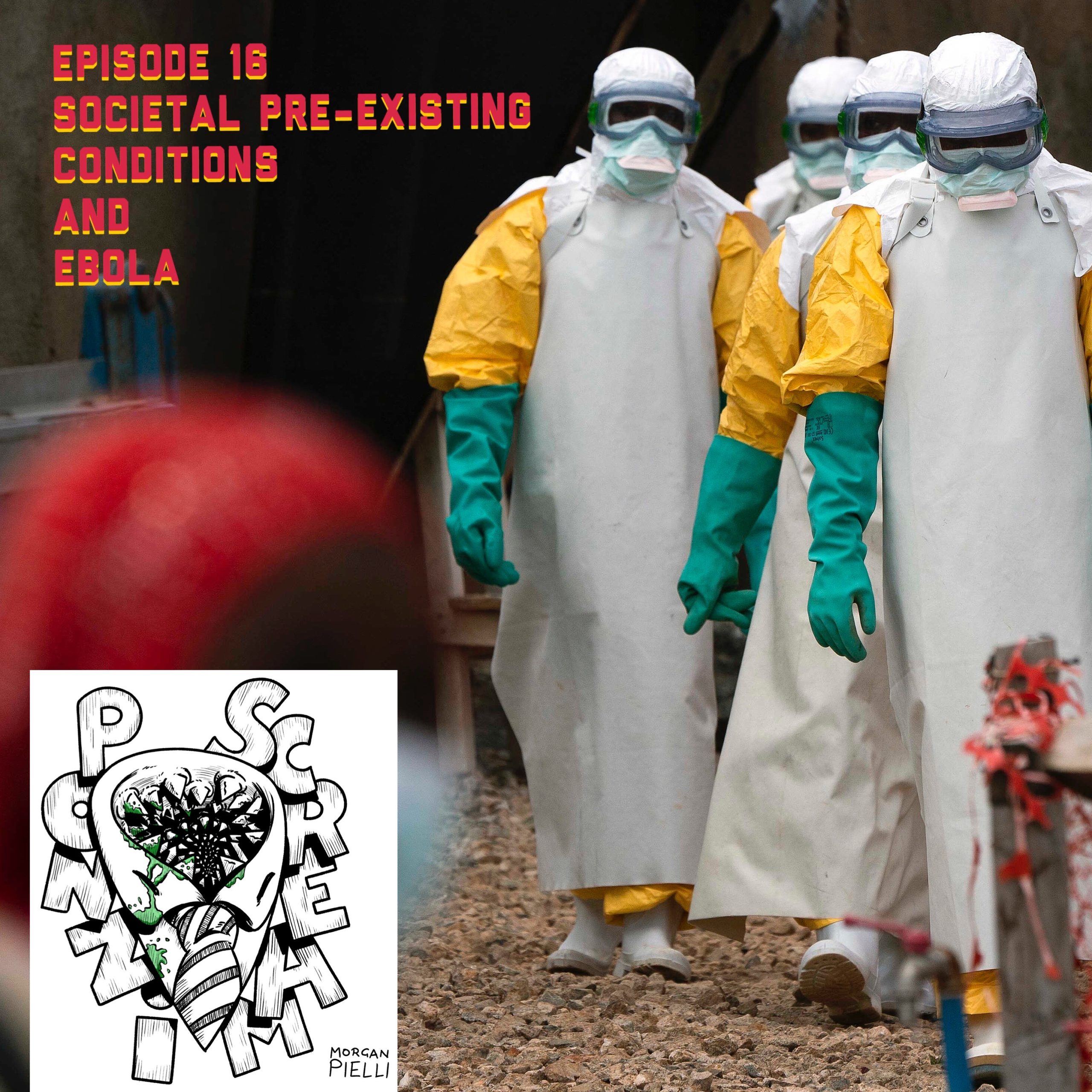 Ponzi Scream Ep 16: Societal Pre-Existing Conditions and Ebola