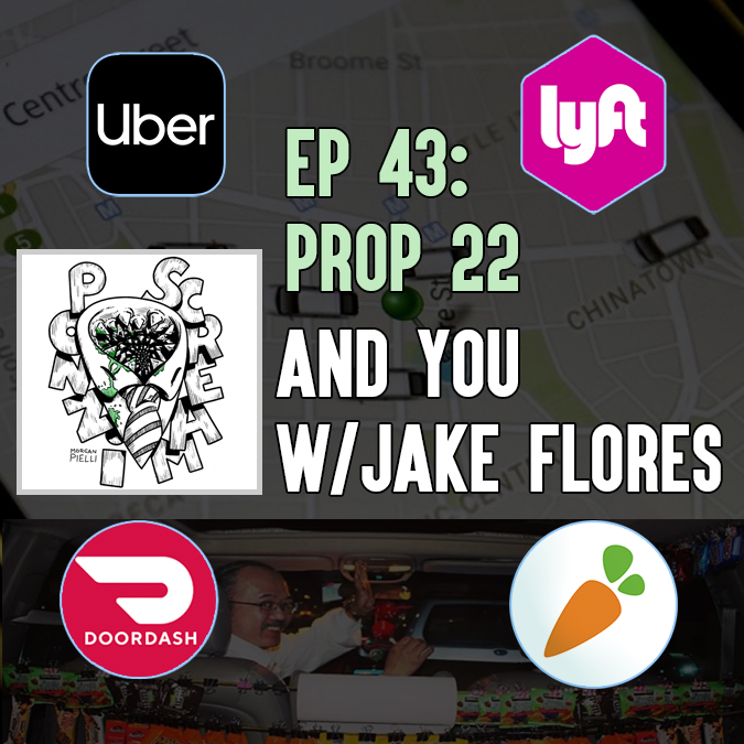 Ep 43: Prop 22 and You w/Jake Flores